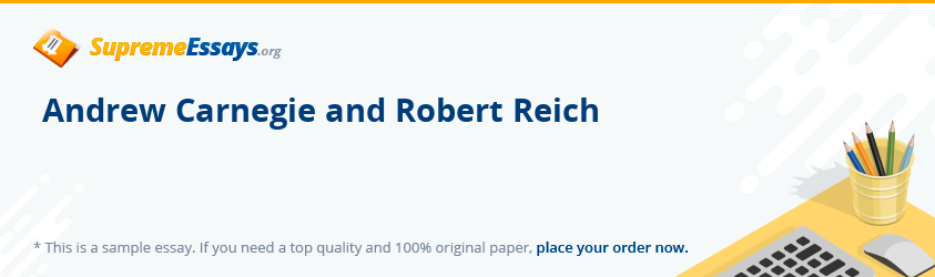 Andrew Carnegie and Robert Reich