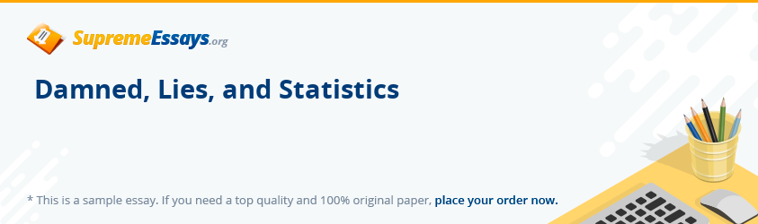 Damned, Lies, and Statistics
