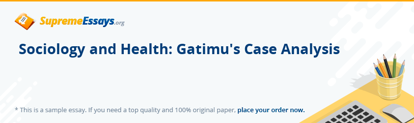 Sociology and Health: Gatimu's Case Analysis