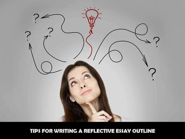 Tips for Writing a Reflective Essay Outline