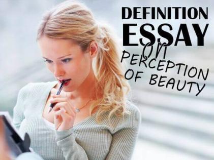Definition Essay on Perception of Beauty
